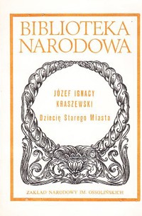 Dziecię starego miasta - Józef Ignacy Kraszewski - ebook
