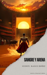 Sangre y Arena - Vicente Blasco Ibanez - ebook
