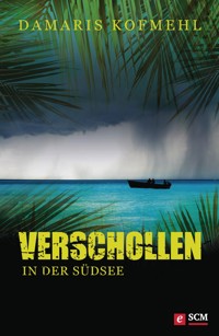 Verschollen in der Südsee - Damaris Kofmehl - ebook
