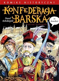 Konfederacja barska w komiksie - Kołodziejski Paweł - książka