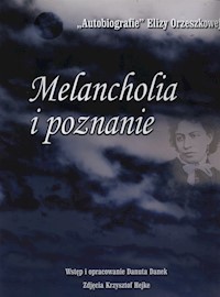 Melancholia i poznanie - Eliza Orzeszkowa - książka