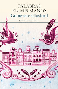Palabras en mis manos - Guinevere Glasfurd - ebook
