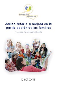 Acción tutorial y mejora en la participación de las familias. - Francisco Javier Álvarez Bonilla - ebook