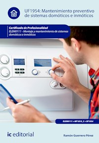 Mantenimiento preventivo de sistemas domóticos e inmóticos. ELEM0111 - Ramón Guerrero Pérez - ebook