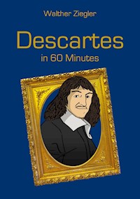Descartes in 60 Minutes - Walther Ziegler - ebook