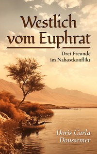 Westlich vom Euphrat - Doris Carla  Doussemer - ebook