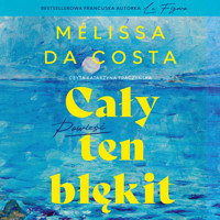 Cały ten błękit - Melissa Da Costa - ebook + audiobook