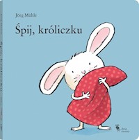 Śpij, króliczku - Muhle Jorg - książka