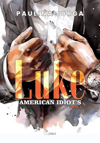 Luke. American Idiot`s. Tom 1 - Paulina Jurga - książka