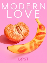 Modern love – 6 gorących opowiadań na walentynki - LUST authors - ebook + audiobook