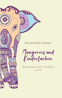 Mangoreis und Kinderlachen - Nicole-Kristin Dürksen - ebook