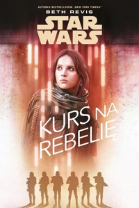 Star Wars. Kurs na Rebelię - Magda Duda-Gryc (tłum.), Beth Revis - książka