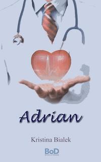 Adrian - Kristina Bialek - ebook