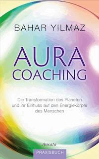 Aura-Coaching - Bahar Yilmaz - ebook