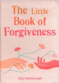 The Little Book of Forgiveness - Guilsborough Kitty - książka