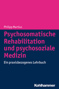 Psychosomatische Rehabilitation und psychosoziale Medizin - Philipp Martius - ebook