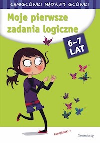 Moje pierwsze zadania logiczne - Michałowska Aleksandra - książka