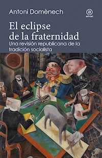 El eclipse de la fraternidad - Antoni Domènech - ebook