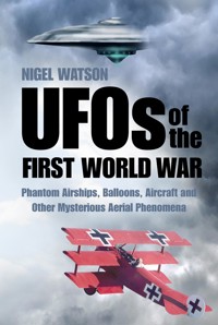 UFOs of the First World War - Nigel Watson - ebook