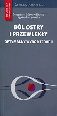 Ból ostry i przewlekły - Malec-Milewska Małgorzata, Sękowska Agnieszka - książka