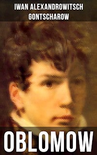 OBLOMOW - Iwan Alexandrowitsch Gontscharow - ebook