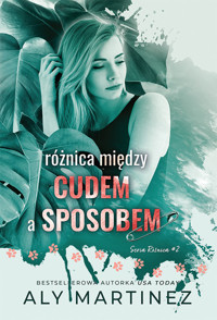Różnica między cudem a sposobem - Aly Martinez - ebook + książka