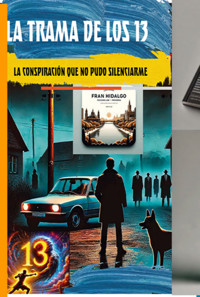 La Trama De Los 13 - Fran Hidalgo Preciado - ebook