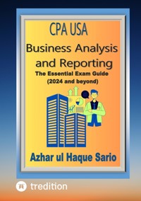 CPA USA Business Analysis and Reporting - Azhar ul Haque Sario - ebook