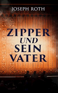 Zipper und sein Vater - Joseph Roth - ebook