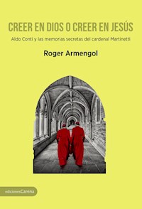 Creer en dios o creer en Jesús - Roger Armengol - ebook