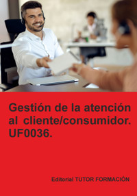 Gestión De La Atención Al Cliente / Consumidor. Uf0036. - Carmen Arenal Laza - ebook