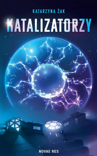 Katalizatorzy - Katarzyna Żak - ebook