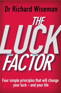 Luck Factor: The Scientific Study of the Lucky Mind - Richard Wiseman - książka