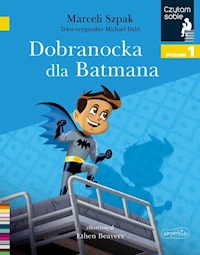 Dobranocka dla Batmana Czytam sobie Poziom 1 - Szpak Marceli - książka