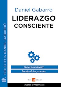 Liderazgo consciente - Daniel Gabarró - ebook