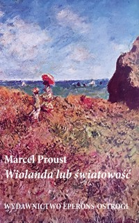 Wiolanda lub światowość - Marcel Proust - ebook + książka
