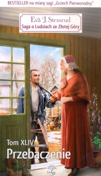 Saga o Ludziach ze Złotej Góry. Przebaczenie - Eva Johanne Stensrud - ebook