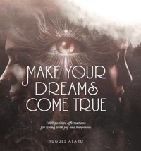 Make your dreams come true - Hugues Alard - ebook