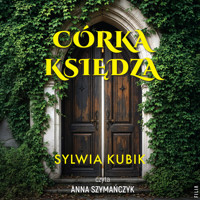 Córka księdza - Kubik Sylwia - ebook + audiobook + książka