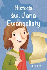 Historia św. Jana Ewangelisty seria: Wielcy przyjaciele Jezusa - Fabris Francesca - książka