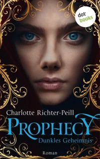 Prophecy - Dunkles Geheimnis - Charlotte Richter-Peill - ebook
