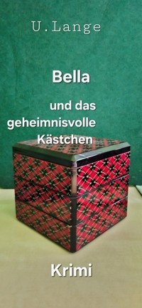 Bella und das geheimnisvolle Kästchen - Ursula Lange - ebook