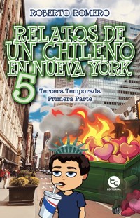 Relatos de un Chileno en Nueva York 5 - Roberto Romero - ebook