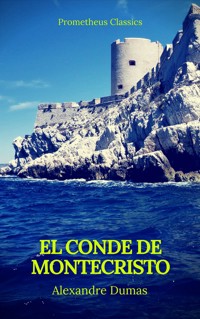 El conde de montecristo (Prometheus Classics) - Alexandre Dumas - ebook