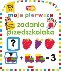 Moje pierwsze zadania przedszkolaka Akademia mądrego dziecka - Priddy Roger - książka
