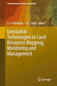 Geospatial Technologies in Land Resources Mapping, Monitoring and Management - - ebook