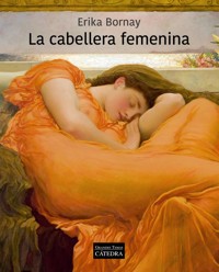 La cabellera femenina - Erika Bornay - ebook
