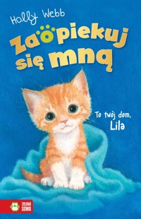 Zaopiekuj się mną. To twój dom, Lila - Holly Webb - ebook + książka