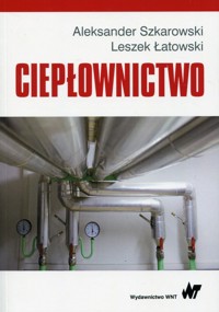 Ciepłownictwo - Szkarowski Aleksander, Łatowski Leszek - książka