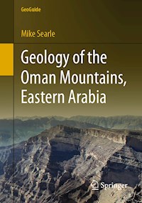 Geology of the Oman Mountains, Eastern Arabia - Mike Searle - ebook